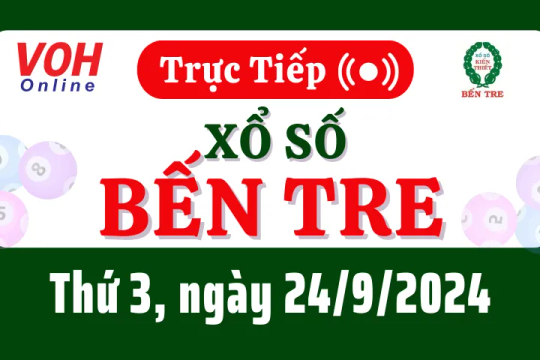 XSBT 24/9 - Kết quả xổ số Bến Tre hôm nay thứ 3 ngày 24/9/2024