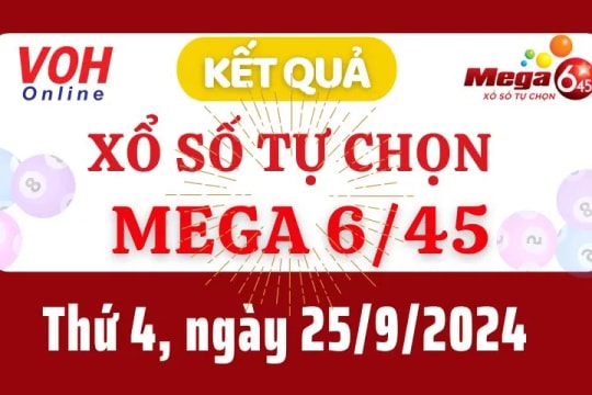 Vietlott MEGA 645 25/9 - Kết quả xổ số Vietlott hôm nay thứ 4 25/9/2024