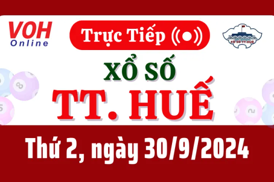 XSTTH 30/9 - Kết quả xổ số Thừa Thiên Huế hôm nay thứ 2 ngày 30/9/2024