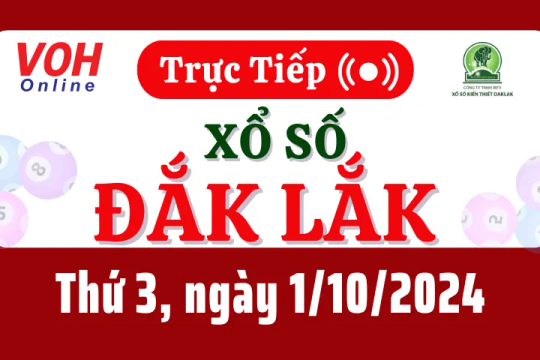 XSDLK 1/10 - Kết quả xổ số Đắk Lắk hôm nay thứ 3 ngày 1/10/2024