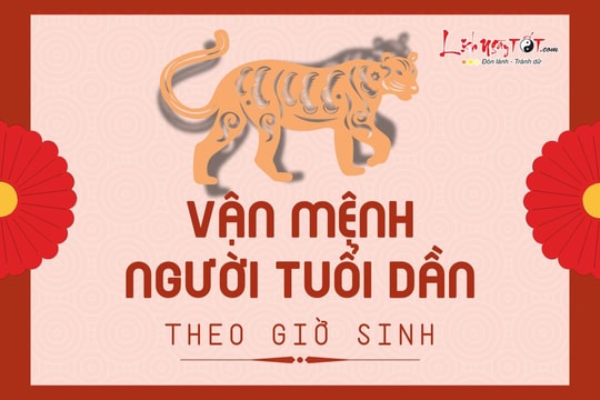 Vận mệnh người tuổi Dần theo giờ sinh: Ai có cát tinh chiếu mệnh, cuộc đời hanh thông?