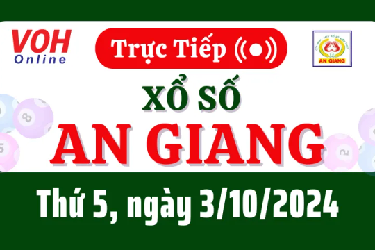 XSAG 3/10 - Kết quả xổ số An Giang hôm nay thứ 5 ngày 3/10/2024