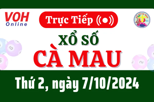 XSCM 7/10 - Kết quả xổ số Cà Mau hôm nay thứ 2 ngày 7/10/2024