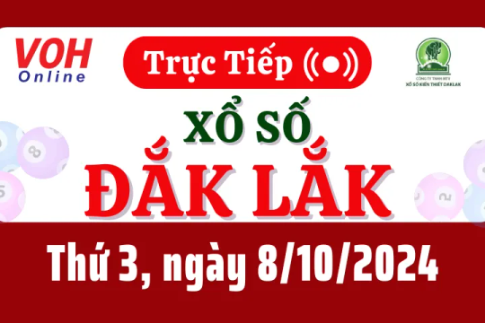 XSDLK 8/10 - Kết quả xổ số Đắk Lắk hôm nay thứ 3 ngày 8/10/2024