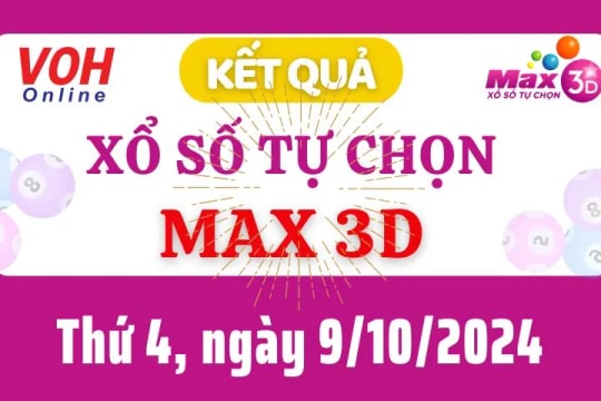 Vietlott MAX 3D 9/10 - Kết quả xổ số Vietlott hôm nay thứ 4 9/10/2024