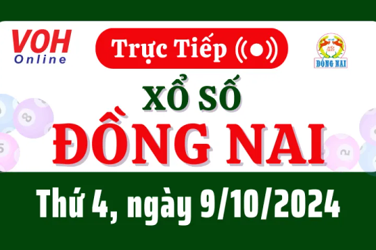 XSDN 9/10 - Kết quả xổ số Đồng Nai hôm nay thứ 4 ngày 9/10/2024