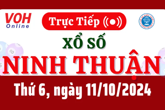 XSNT 11/10 - Kết quả xổ số Ninh Thuận hôm nay thứ 6 ngày 11/10/2024