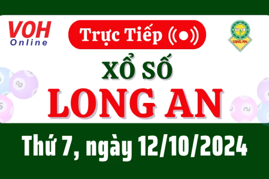 XSLA 12/10 - Kết quả xổ số Long An hôm nay thứ 7 ngày 12/10/2024