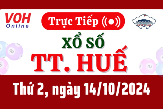 XSTTH 14/10 - Kết quả xổ số Thừa Thiên Huế hôm nay thứ 2 ngày 14/10/2024