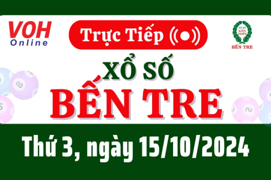 XSBT 15/10 - Kết quả xổ số Bến Tre hôm nay thứ 3 ngày 15/10/2024