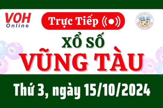 XSVT 15/10 - Kết quả xổ số Vũng Tàu hôm nay thứ 3 ngày 15/10/2024