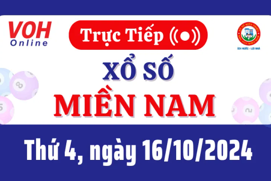 XSMN 16/10, Trực tiếp xổ số miền Nam thứ 4 ngày 16/10/2024