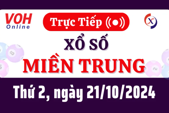 XSMT 21/10, Trực tiếp xổ số miền Trung thứ 2 ngày 21/10/2024