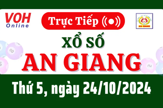 XSAG 24/10 - Kết quả xổ số An Giang hôm nay thứ 5 ngày 24/10/2024