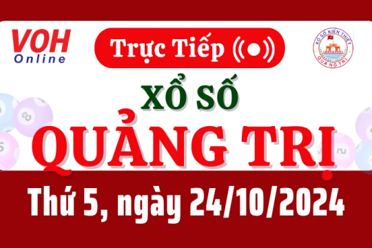 XSQT 24/10 - Kết quả xổ số Quảng Trị hôm nay thứ 5 ngày 24/10/2024