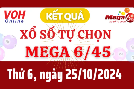 Vietlott MEGA 645 25/10 - Kết quả xổ số Vietlott hôm nay thứ 6 25/10/2024