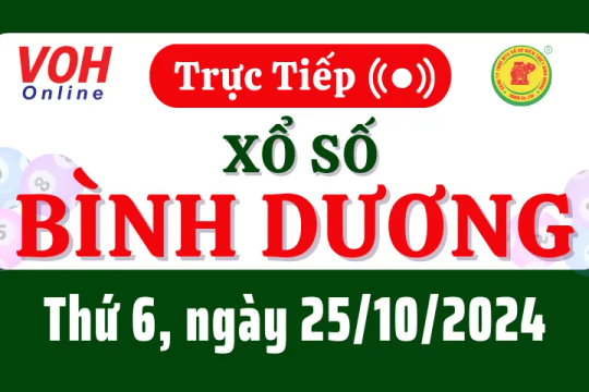 XSBD 25/10 - Kết quả xổ số Bình Dương hôm nay thứ 6 ngày 25/10/2024