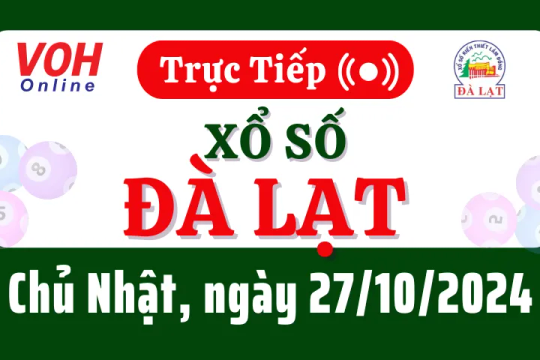 XSDL 27/10 - Kết quả xổ số Đà Lạt hôm nay chủ nhật ngày 27/10/2024