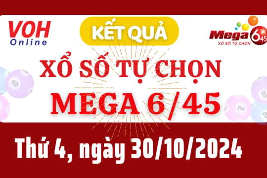 Vietlott MEGA 645 30/10 - Kết quả xổ số Vietlott hôm nay thứ 4 30/10/2024