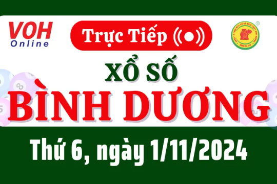 XSBD 1/11 - Kết quả xổ số Bình Dương hôm nay thứ 6 ngày 1/11/2024