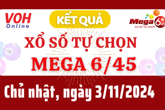 Vietlott MEGA 645 3/11 - Kết quả xổ số Vietlott hôm nay chủ nhật 3/11/2024