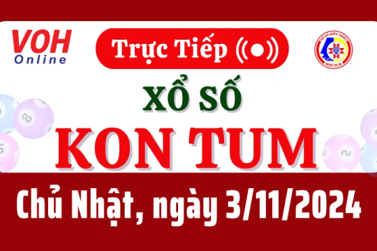 XSKT 3/11 - Kết quả xổ số Kon Tum hôm nay chủ nhật ngày 3/11/2024