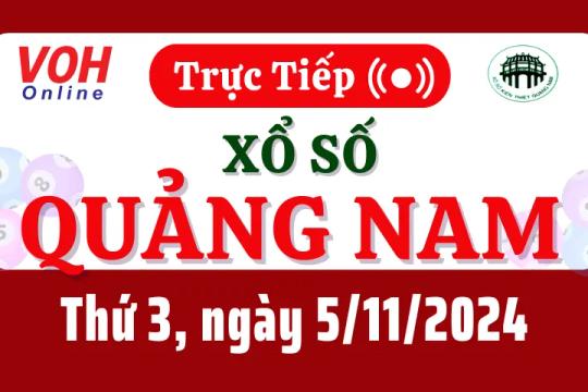 XSQNA 5/11 - Kết quả xổ số Quảng Nam hôm nay thứ 3 ngày 5/11/2024