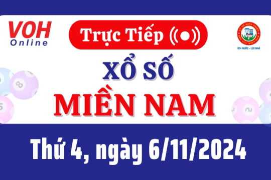 XSMN 6/11, Trực tiếp xổ số miền Nam thứ 4 ngày 6/11/2024