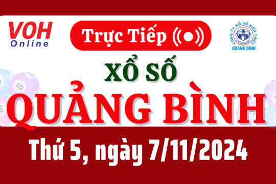 XSQB 7/11 - Kết quả xổ số Quảng Bình hôm nay thứ 5 ngày 7/11/2024