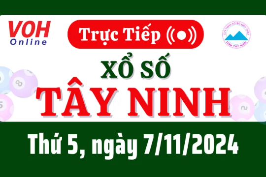 XSTN 7/11 - Kết quả xổ số Tây Ninh hôm nay thứ 5 ngày 7/11/2024