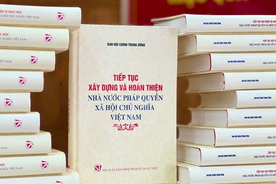 Ra mắt cuốn sách 'Tiếp tục xây dựng và hoàn thiện Nhà nước pháp quyền xã hội chủ nghĩa Việt Nam'