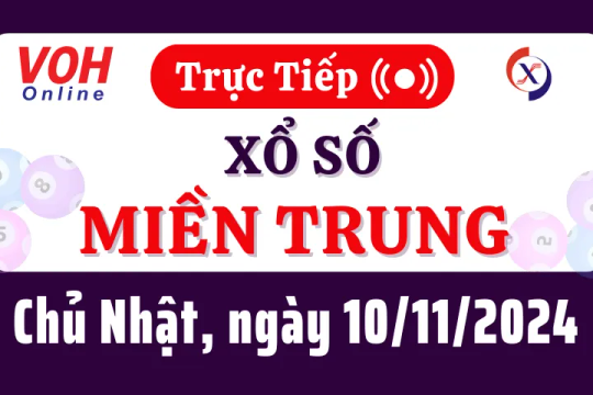 XSMT 10/11, Trực tiếp xổ số miền Trung chủ nhật ngày 10/11/2024