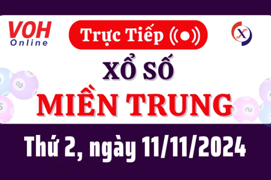 XSMT 11/11, Trực tiếp xổ số miền Trung thứ 2 ngày 11/11/2024