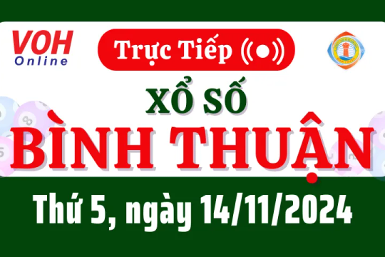 XSBTH 14/11 - Kết quả xổ số Bình Thuận hôm nay thứ 5 ngày 14/11/2024