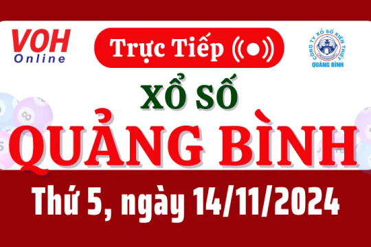 XSQB 14/11 - Kết quả xổ số Quảng Bình hôm nay thứ 5 ngày 14/11/2024