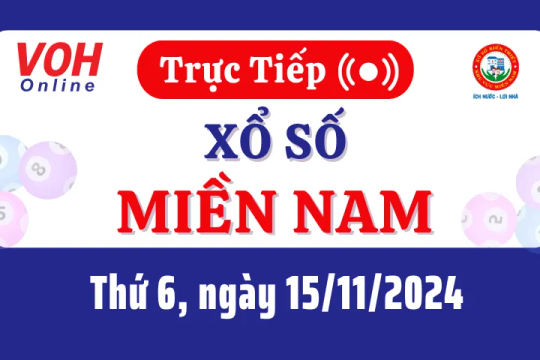 XSMN 15/11, Trực tiếp xổ số miền Nam thứ 6 ngày 15/11/2024