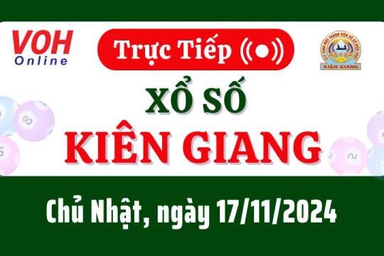 XSKG 17/11 - Kết quả xổ số Kiên Giang hôm nay chủ nhật ngày 17/11/2024