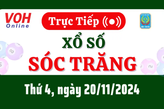 XSST 20/11 - Kết quả xổ số Sóc Trăng hôm nay thứ 4 ngày 20/11/2024