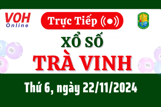 XSTV 22/11 - Kết quả xổ số Trà Vinh hôm nay thứ 6 ngày 22/11/2024