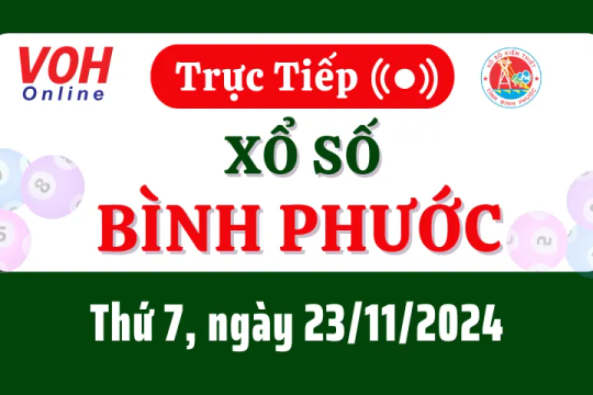 XSBP 23/11 - Kết quả xổ số Bình Phước hôm nay thứ 7 ngày 23/11/2024