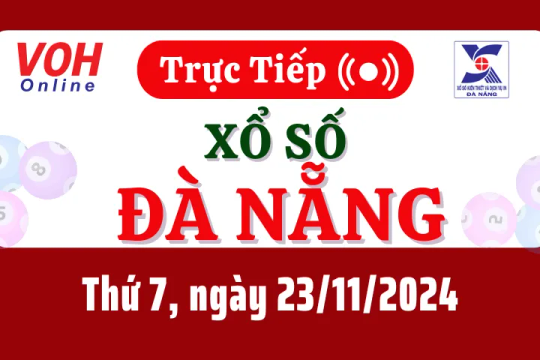 XSDNG 23/11 - Kết quả xổ số Đà Nẵng hôm nay thứ 7 ngày 23/11/2024