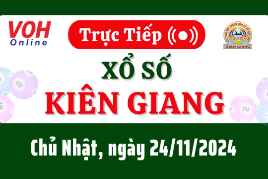 XSKG 24/11 - Kết quả xổ số Kiên Giang hôm nay chủ nhật ngày 24/11/2024