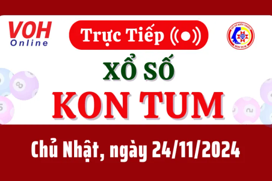 XSKT 24/11 - Kết quả xổ số Kon Tum hôm nay chủ nhật ngày 24/11/2024