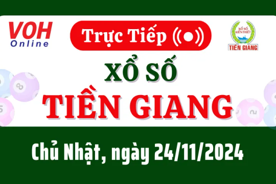 XSTG 24/11 - Kết quả xổ số Tiền Giang hôm nay chủ nhật ngày 24/11/2024