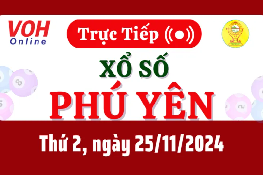 XSPY 25/11 - Kết quả xổ số Phú Yên hôm nay thứ 2 ngày 25/11/2024