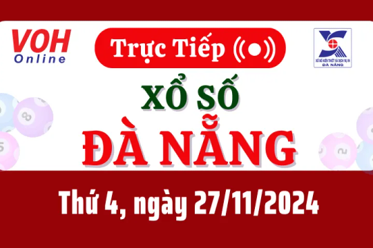 XSDNG 27/11 - Kết quả xổ số Đà Nẵng hôm nay thứ 4 ngày 27/11/2024