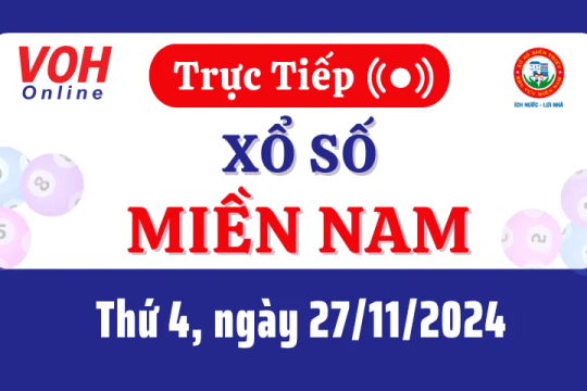 XSMN 27/11, Trực tiếp xổ số miền Nam thứ 4 ngày 27/11/2024