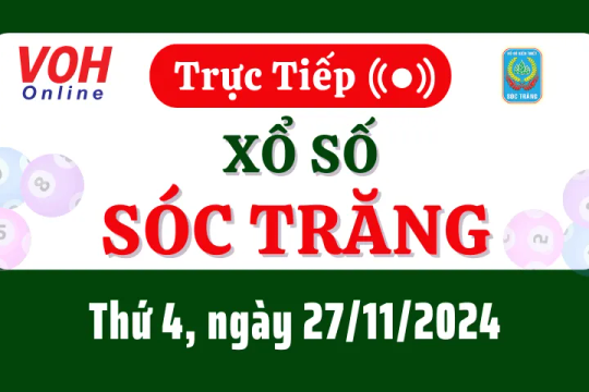 XSST 27/11 - Kết quả xổ số Sóc Trăng hôm nay thứ 4 ngày 27/11/2024