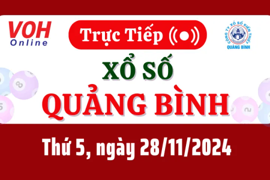 XSQB 28/11 - Kết quả xổ số Quảng Bình hôm nay thứ 5 ngày 28/11/2024