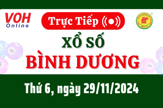 XSBD 29/11 - Kết quả xổ số Bình Dương hôm nay thứ 6 ngày 29/11/2024